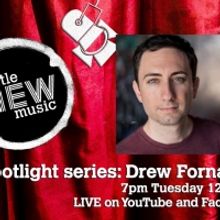 A Little New Music's Spotlight Series Presents Drew Fornarola