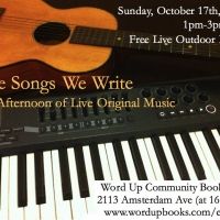 THE SONGS WE WRITE Free, Outdoor Live Music Event Returns to Word Up Bookshop in…
