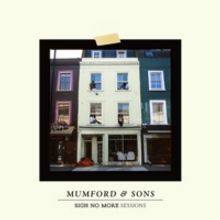 Mumford & Sons Celebrate 10-Year Anniversary of Debut Album with SIGH NO MORE SESSIONS