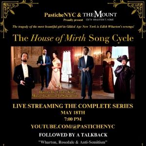 PasticheNYC and The Mount to Live Stream THE HOUSE OF MIRTH Song Cycle This Month