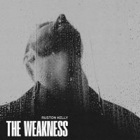 RUSTON KELLY Announces New Album 'The Weakness'