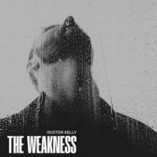 RUSTON KELLY Announces New Album 'The Weakness'
