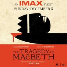 THE TRAGEDY OF MACBETH Sets Free One-Day IMAX Screening Event