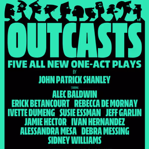 Alec Baldwin and John Patrick Shanley to Premiere OUTCASTS at Lee Strasberg Creative…