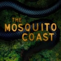 VIDEO: THE MOSQUITO COAST Debuts New Trailer Ahead of Season Two Premiere
