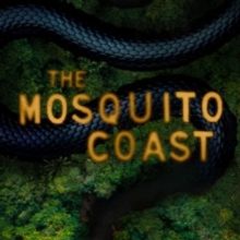 VIDEO: THE MOSQUITO COAST Debuts New Trailer Ahead of Season Two Premiere