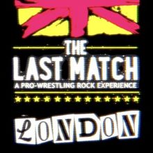 Immersive THE LAST MATCH Wrestling Musical Will Open in London