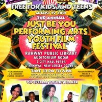 2nd Annual JUST BE YOU Performing Arts Youth Film Festival Comes To Rahway