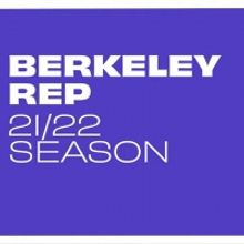 Berkeley Rep to Reopen in October With World Premiere of THE RIPPLE, THE WAVE THAT CA