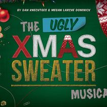 The Rev Theatre Company Will Present The New York Premiere Of THE UGLY XMAS SWEATER MUSICAL