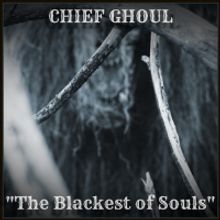 Chief Ghoul Shares New Single & Video 'The Blackest of Souls'