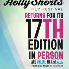 Oscar-Qualifying HollyShorts Film Festival Announces Dates For In-Person Celebration