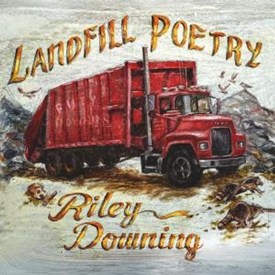 Riley Downing Releases LANDFILL POETRY on Oh Boy Records