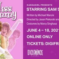 A DAY IN THE LIFE OF MISS SAMMY Premieres at DigiFringe Festival Beginning This…