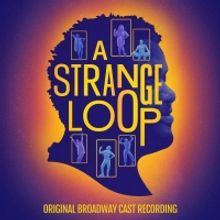 Album Review: A STRANGE LOOP (Original Broadway Cast Recording) is Poignant and Enter