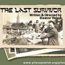Eleanor Reissa's THE LAST SURVIVOR Play Reading To Explore Post-Holocaust, Modern Jew