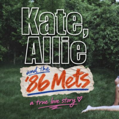 Kate Barry to Bring KATE, ALLIE AND THE '86 METS to Asylum NYC