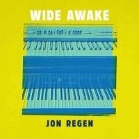 Jon Regen's New Single WIDE AWAKE Praised by Jamie Cullum on BBC Radio 2, Parade…
