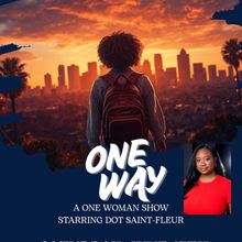 ONE WAY to Make World Premiere at Barbara Morrison Performing Arts Center