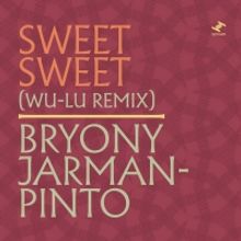  Bryony Jarman-Pinto Releases 'Sweet Sweet (Wu-Lu Remix)' via Tru Thoughts