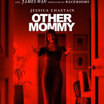 OTHER MOMMY Trailer: Jessica Chastain Stars in Horror Film