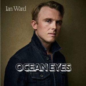 Listen: Broadway's Ian Ward Releases New Single 'Ocean Eyes'