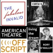 10 MORE Theatre-Themed Podcasts to Get You Through Quarantine