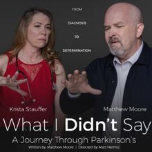 WHAT I DIDN'T SAY: A JOURNEY THROUGH PARKINSON'S Comes to Columbus in August