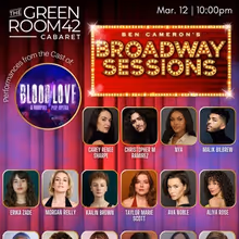 BLOOD/LOVE Cast Will Perform at Broadway Sessions