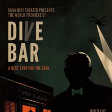 DIVE BAR to Make World Premiere at CASA 0101 Theater