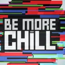 Review Roundup: What Did London Critics Think Of BE MORE CHILL?