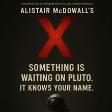 Lone Star College–North Harris Will Present X By Alistair McDowall This Month