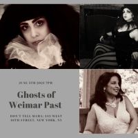 BWW Review: Artemesia Le Fay Brings us a Visitation From GHOSTS OF WEIMAR PAST