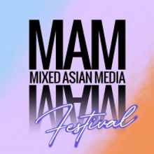 Mixed Asian Media to Present MIXED ASIAN MEDIA FEST