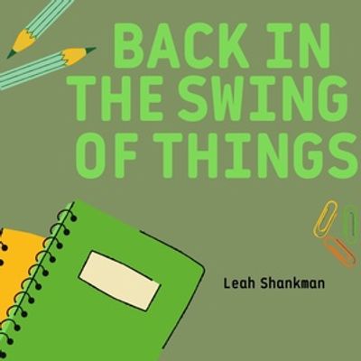 Student Blog: Back In The Swing Of Things
