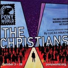 Pony World Theatre Presents THE CHRISTIANS