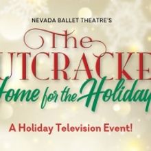 Nevada Ballet Presents THE NUTCRACKER: HOME FOR THE HOLIDAYS TV Series