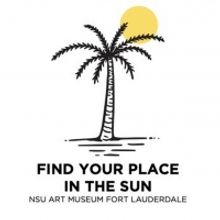NSU Art Museum Fort Lauderdale Launches Find Your Place In The Sun Campaign
