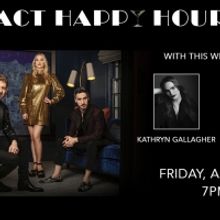Kathryn Gallagher and Derek Klena to Join ACT of Connecticut's HAPPY HOUR Livestream…