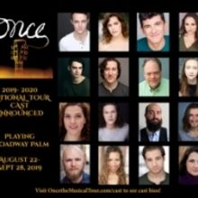 Cast Announced For The National Tour Of ONCE Opening At Broadway Palm