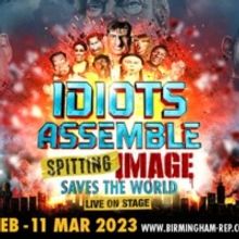 IDIOTS ASSEMBLE: SPITTING IMAGE SAVES THE WORLD Comes to Birmingham Rep Next Year