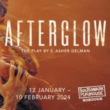Onsale Now: AFTERGLOW at the Southwark Playhouse