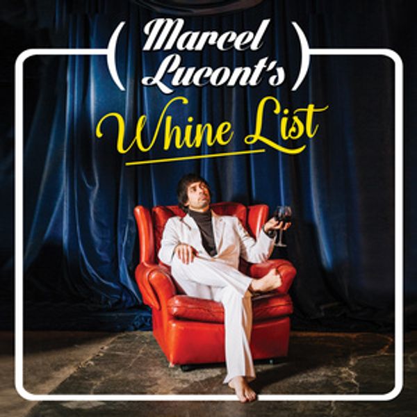 Marcel Lucont's WHINE LIST to Return to Rochester Fringe Festival Photo