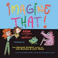 Rena Strober to Release New Album IMAGINE THAT! THE SESAME STREET MUSIC OF JOE…