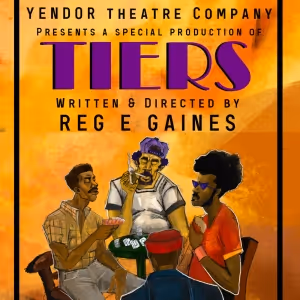 Yendor Theatre Company Presents The NJ Premiere Of TIERS By Reg E Gaines