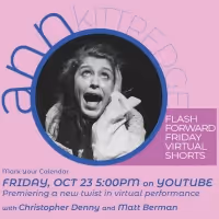 BWW Interview: Ann Kittredge of FLASH FORWARD FRIDAY VIRTUAL SHORTS