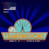 Theater Breaking Through Barriers Announces TRANS(4)MISSIONS
