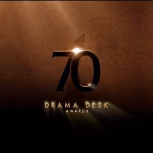 70th Annual Drama Desk Awards Nominations- The Full List