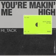 Hi_Tack Return With 'You're Makin' Me High'