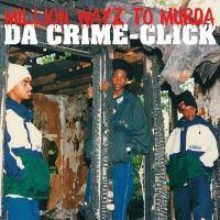Da Crime-Click's Cult Classic Debut Album Out Now On Burger Records